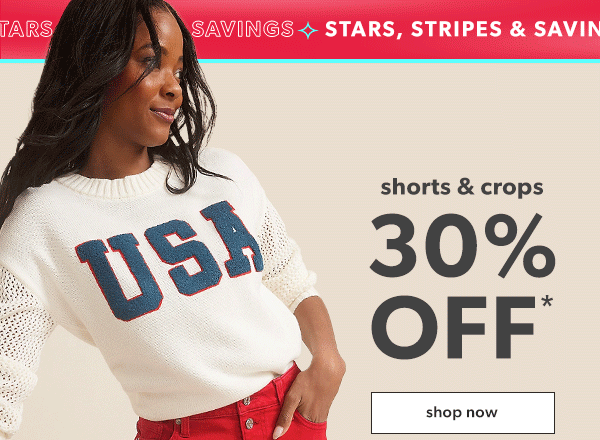Stars, stripes & savings. Shorts & crops 30% off*. Shop now.