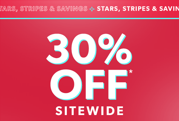 Stars, stripes & savings. 30% off* sitewide.