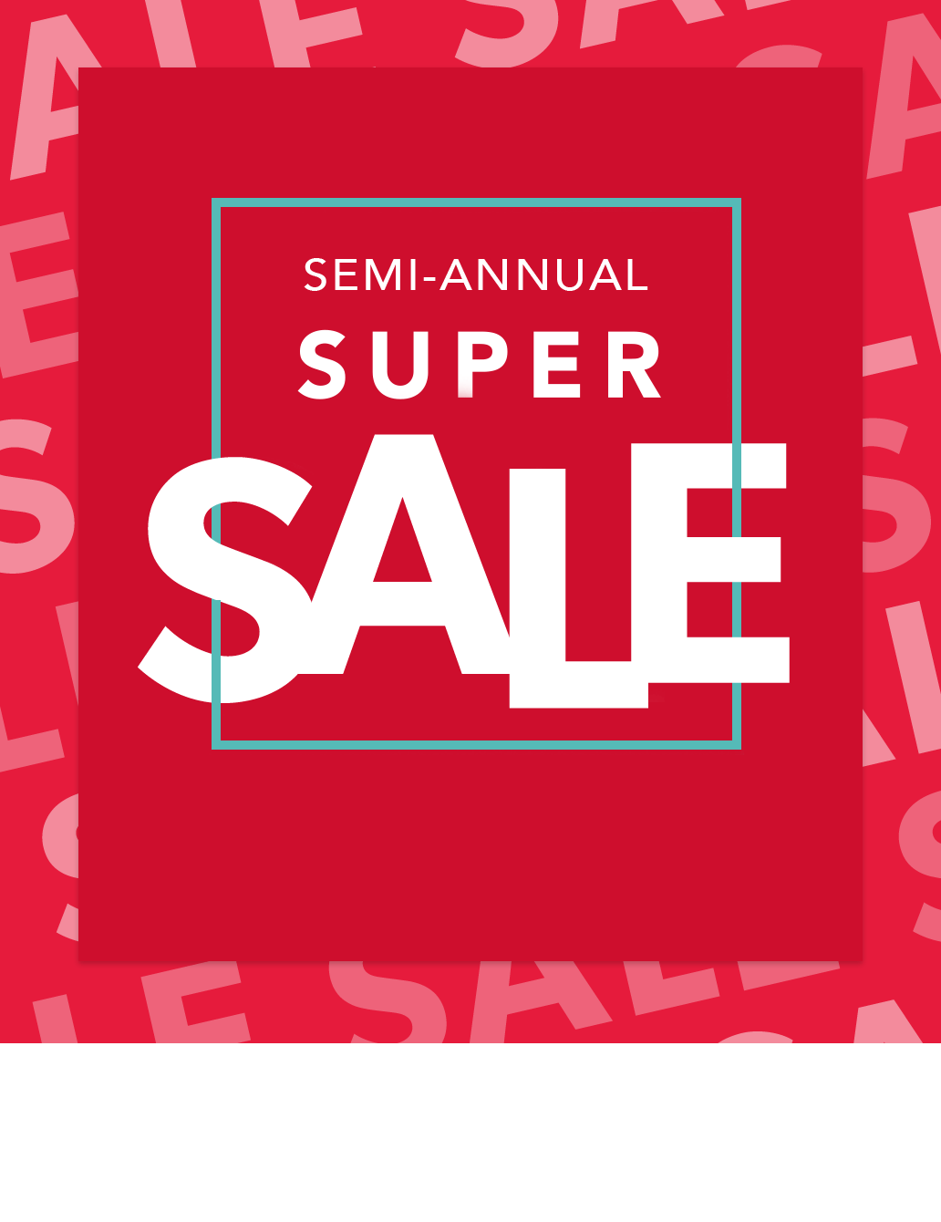 semi-annual super sale