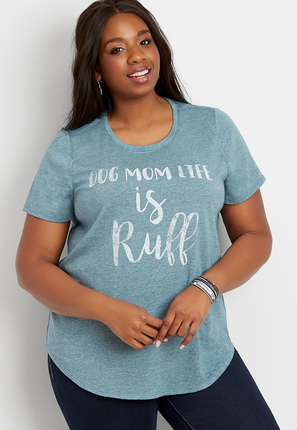 Maurices Womens Plus Size Dog Mom Life is Ruff Graphic Tee 