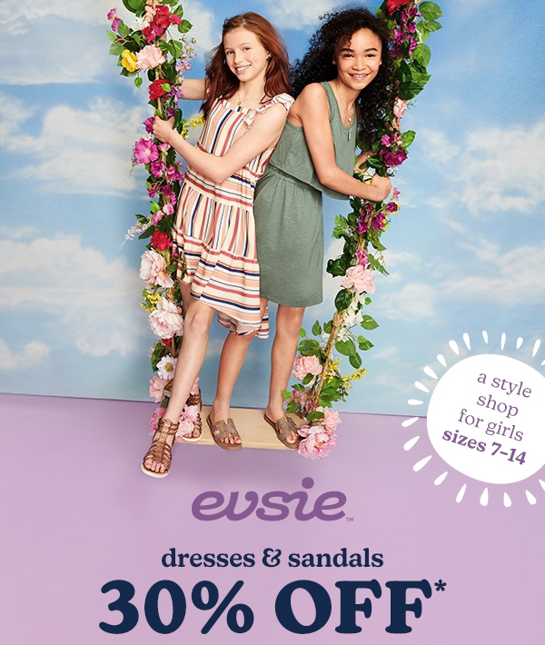 evsie™ Dresses & sandals 30% off*. Models wearing evsie™ dresses. A style shop for girls sizes 7-14.