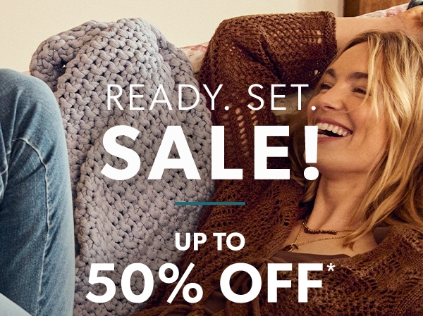 Ready. Set. Sale! Up to 50% off*.