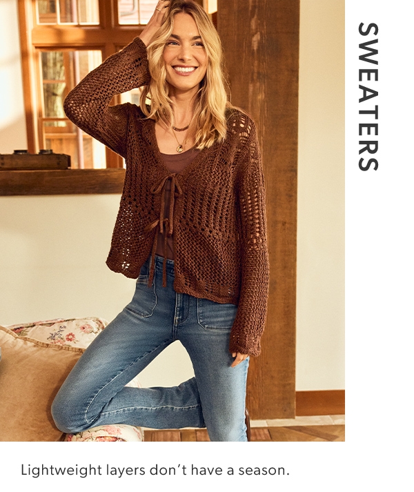 Sweaters. Lightweight layers don’t have a season.