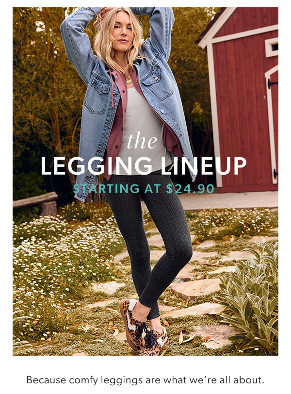 The legging lineup starting at $24.90. Because comfy leggings are what we’re all about. Model wearing maurices clothing.