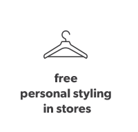 Free personal styling in stores.