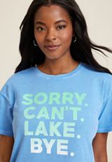 Sorry Cant Lake Bye Relaxed Fit Graphic Tee, C9697, small