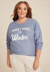Plus Size I Wasnt Made For Winter Relaxed Fit Pullover, C4656, small