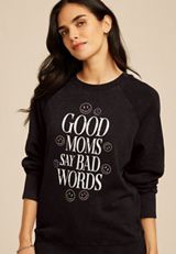 Good Moms Say Bad Words Relaxed Fit Sweatshirt, C106, small