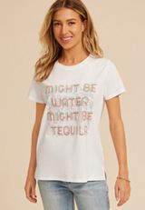 Might Be Water Might Be Tequila Classic Fit Graphic Tee, C6245, small