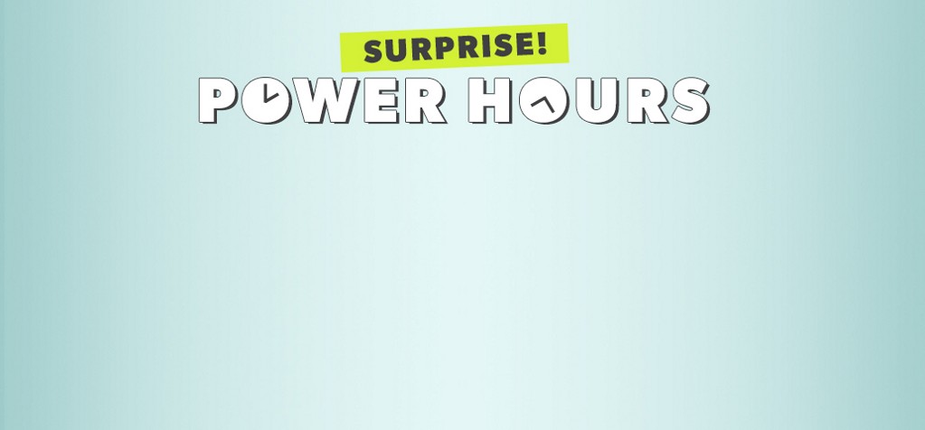surprise! power hours