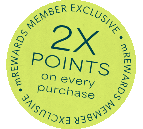 mrewards member exclusive. 2x points on every purchase.