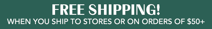 free shipping! when you ship to stores or on orders of $50+