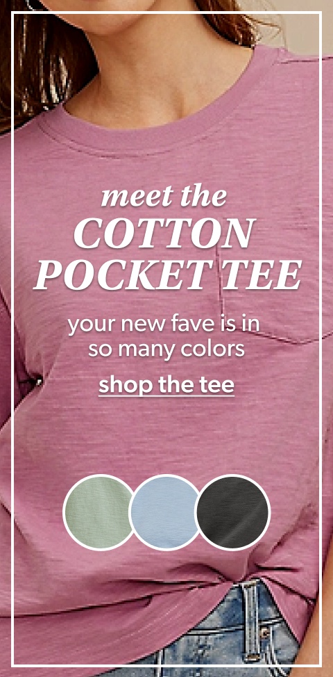 meet the cotton pocket tee. your new fave is in so many colors. shop the tee.