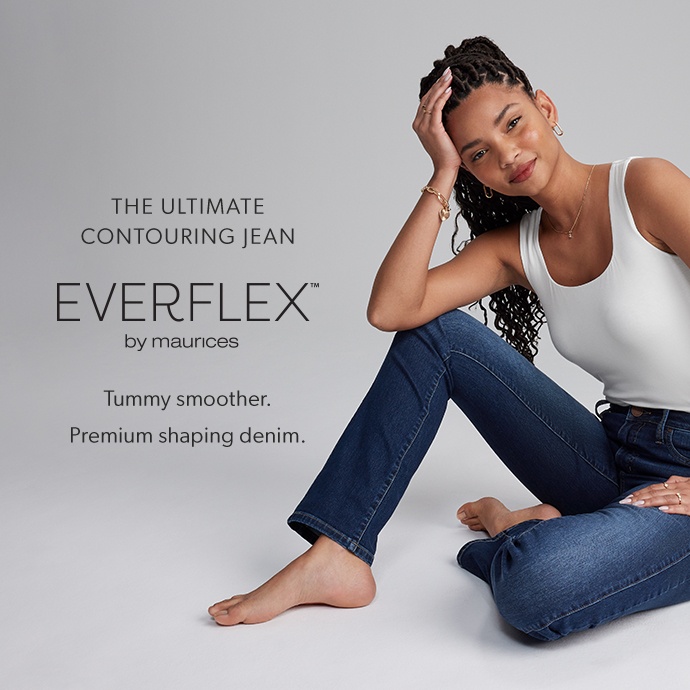 the ultimate contouring jean. everflex by maurices. tummy smoother. premium shaping denim.