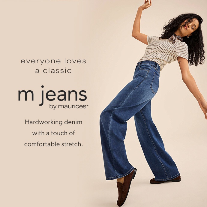 everyone loves a classic. mjeans by maurices. Hardworking denim with a touch of comfortable stretch.
