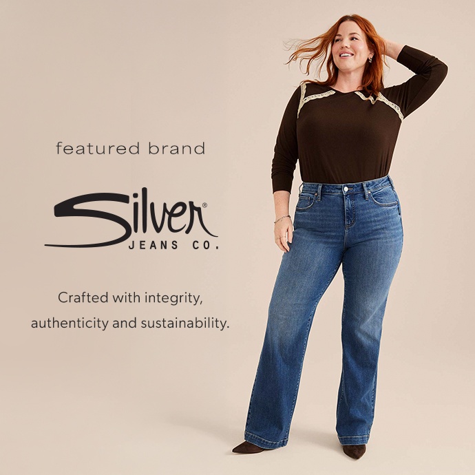 featured brand. silver jeans co. Crafted with integrity, authenticity and sustainability.