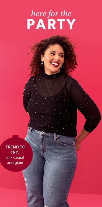 here for the party. trend to try: mix casual and glam.